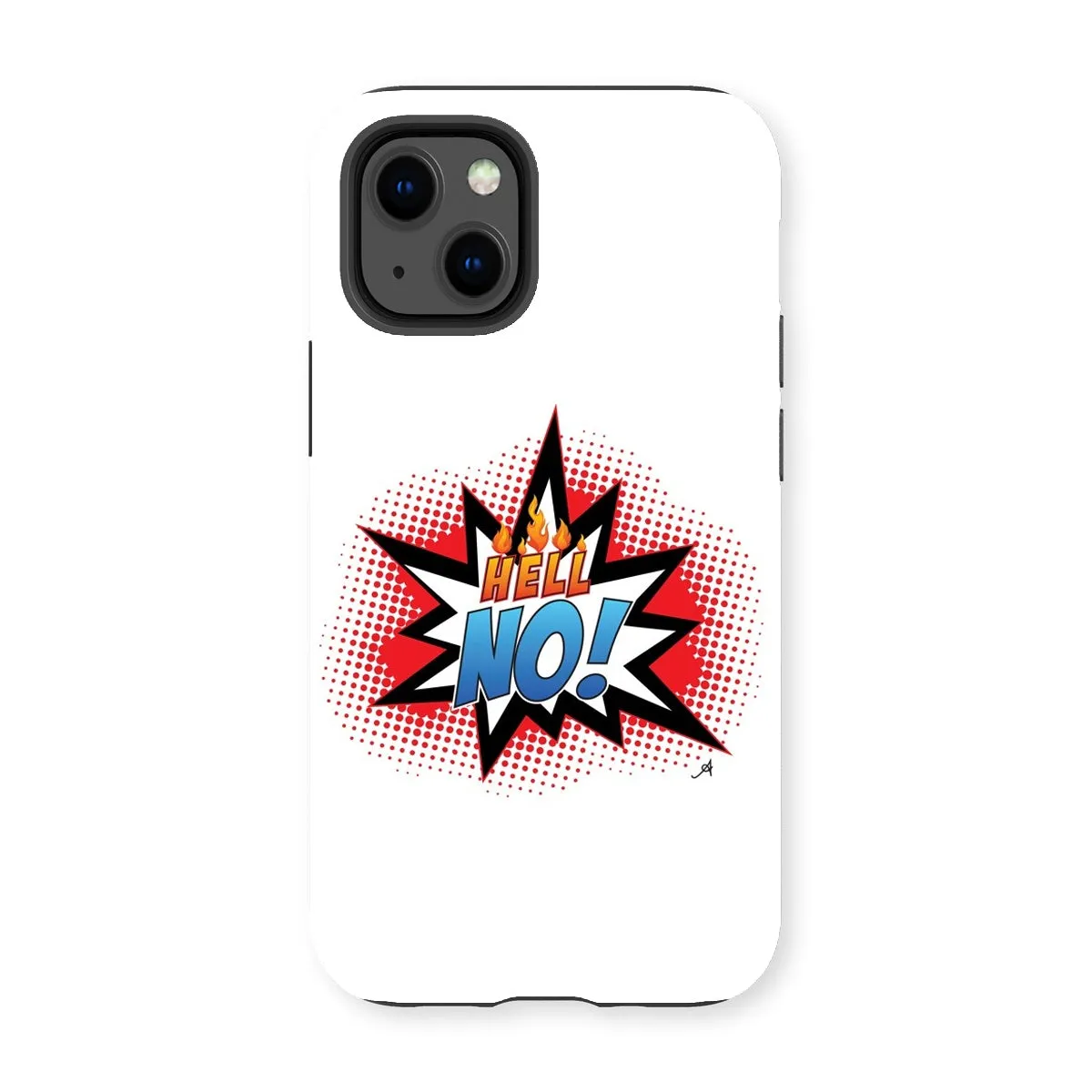 Hell No! Amanya Design Tough Phone Case