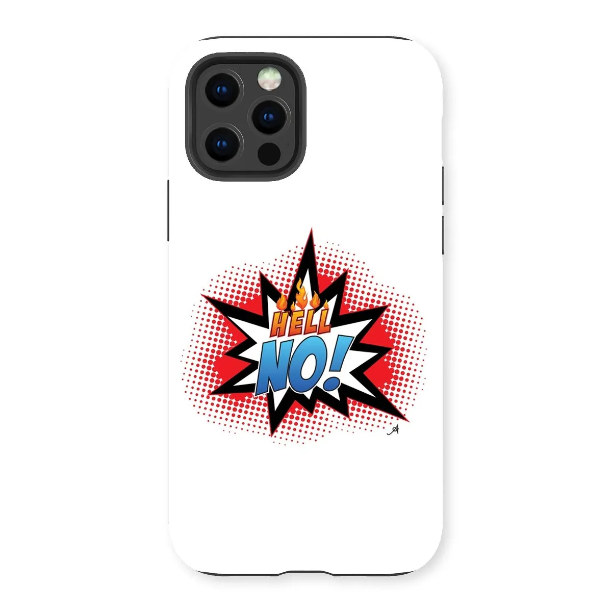 Hell No! Amanya Design Tough Phone Case