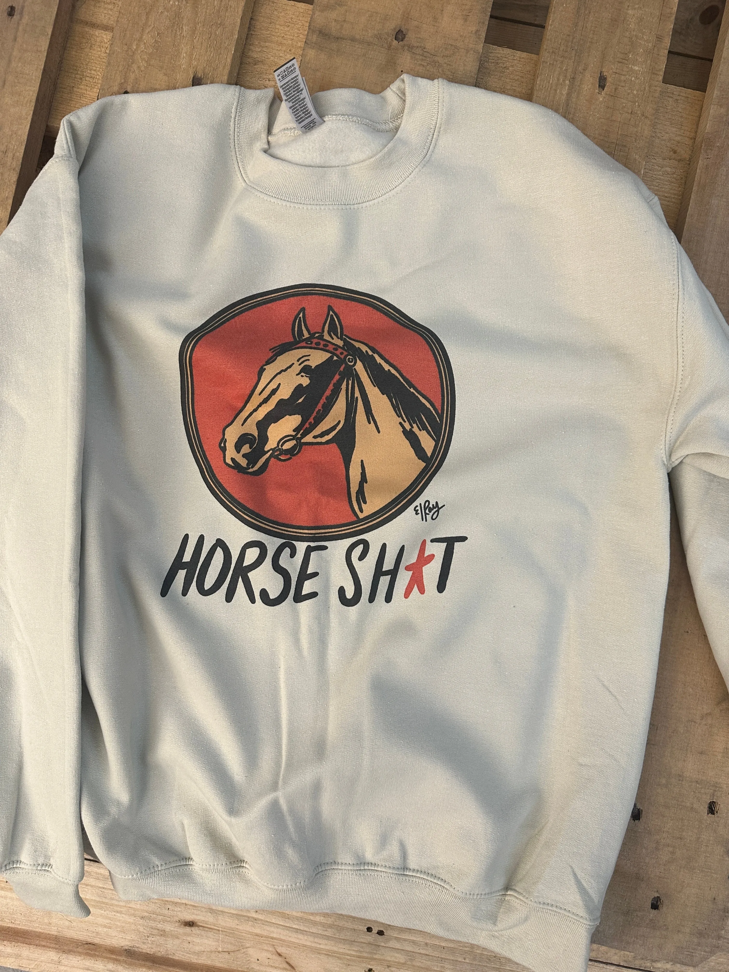 Horse Sh*t Graphic Sweatshirt (made 2 order) LC